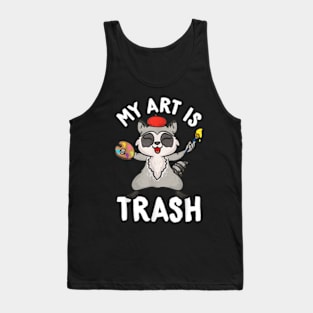 My Art is Trash Racoon Art Teacher Animal Garbage Tank Top